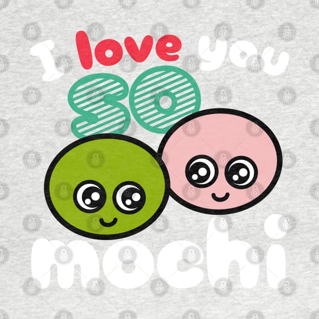 I love you so mochi by KL Chocmocc